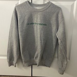 “i’d rather be at starbucks.” crew neck